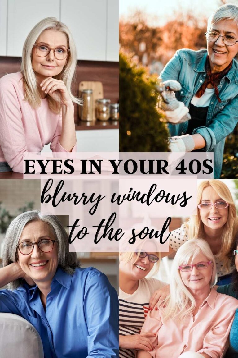 Eyes in your 40s, the blurry windows to the soul