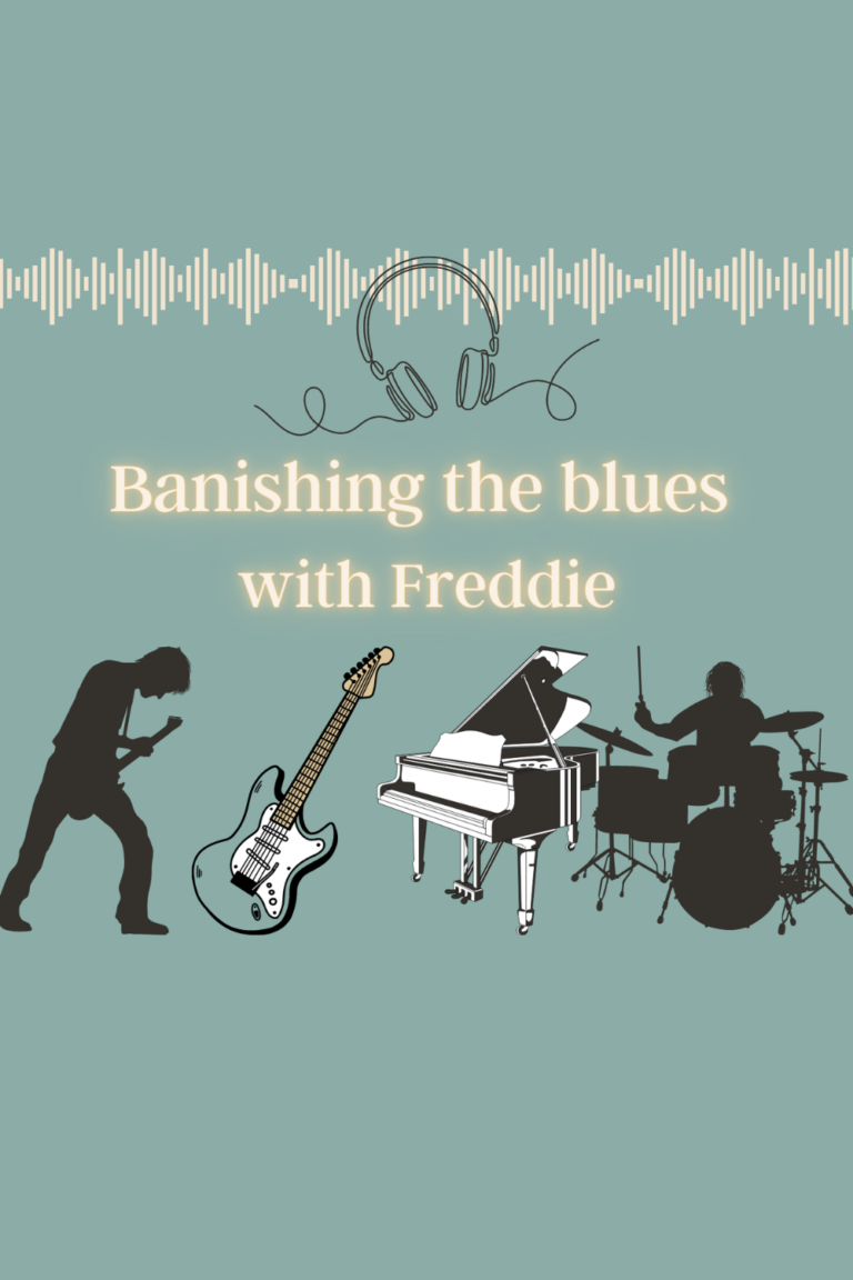 Banishing the blues with Freddie