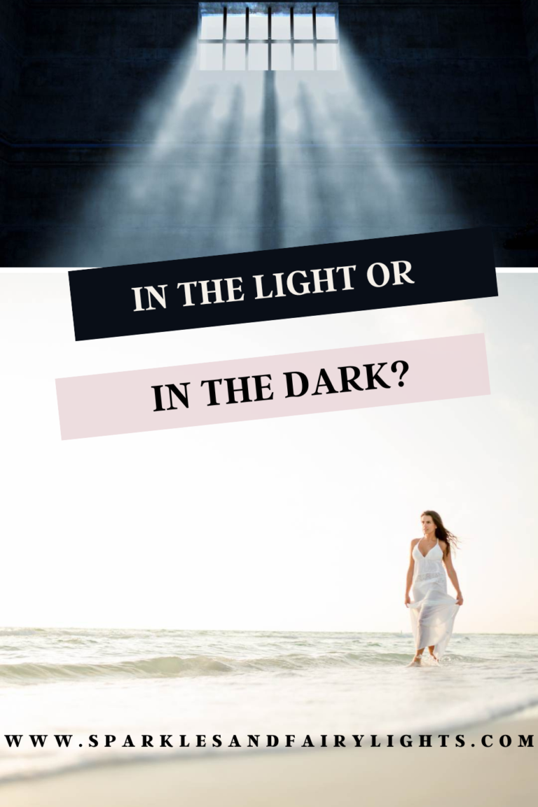 In the light or in the dark?