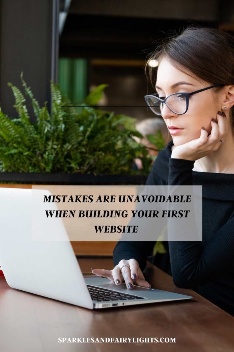 Mistakes are unavoidable when building your first website