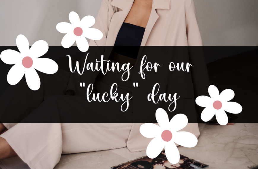 Woman waiting for her lucky day