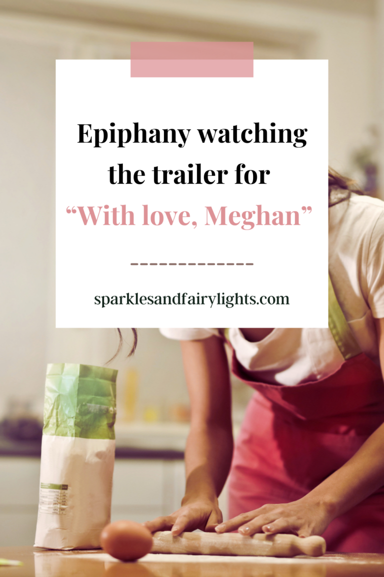 Authentic epiphany watching the trailer for “With love, Meghan”